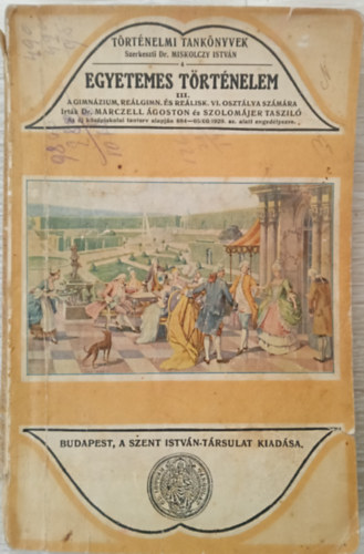 Dr. Marczell goston/Szolomjer Taszil - Egyetemes trtnelem III. A gimnzium, relgimn. s relisk. VI. osztlya szmra