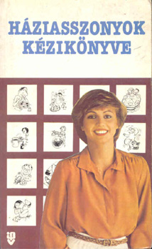 Szabó Béla szerk. - Háziasszonyok kézikönyve