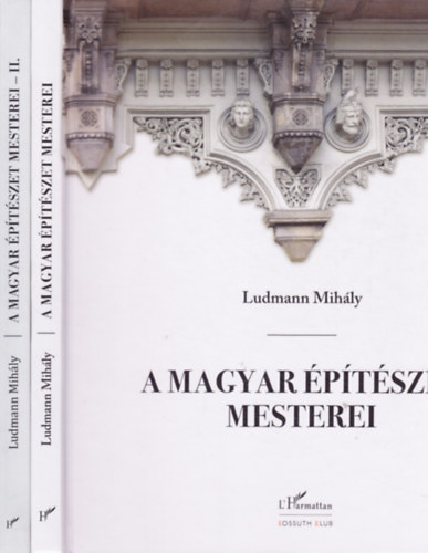 Ludmann Mihly - A magyar ptszet mesterei I-II.