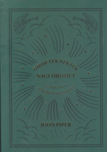 John Piper - Hirdetek nektek nagy rmet