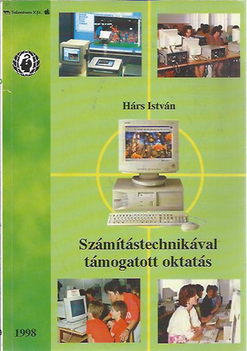 Hrs Istvn - Szmtstechnikval tmogatott oktats