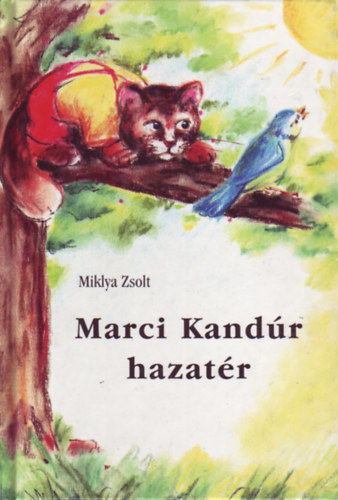 Miklya Zsolt - Marci Kandr hazatr