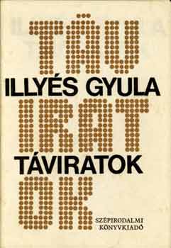 Illyés Gyula - Táviratok