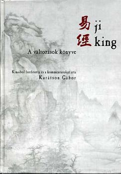 Kartson Gbor - Ji king: A vltozsok knyve I-III.