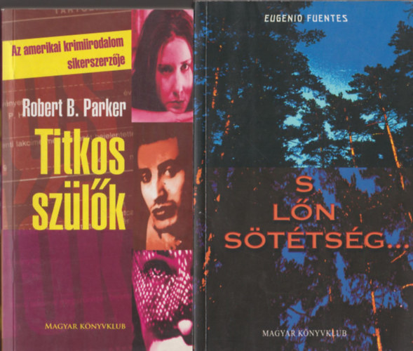 Robert B. Parker Eugenio Fuentes - S ln sttsg... + Titkos szlk