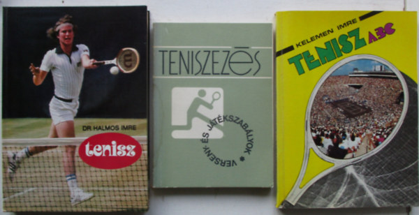 Halmos Imre, Kelemen Imre - 3 db tenisz knyv : Teniszezs! + Tenisz + Tenisz ABC