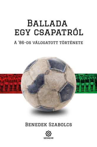 Benedek Szabolcs - Ballada egy csapatrl