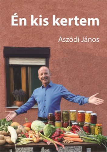 Aszódi János - Én kis kertem