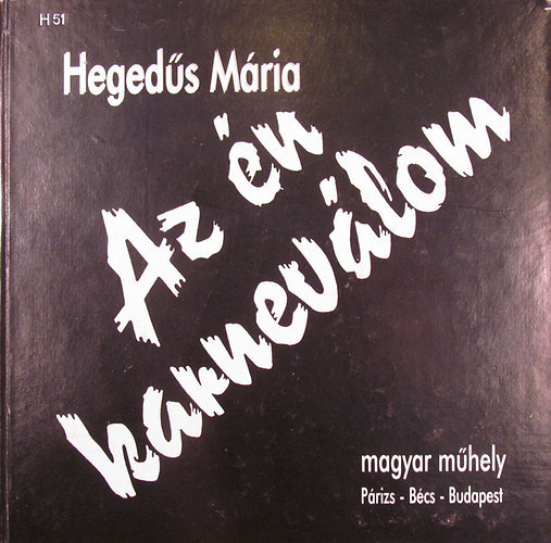 Hegeds Mria - Az n karnevlom