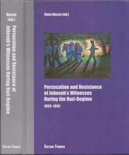 Hans Hesse - Persecution and Resistance of Jehovah's Witnesses during the Nazi-Regime 1933-1945