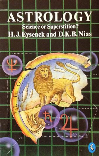 H.J. Eysenck; D.K.B. Nias - Astrology - Science or Superstition?