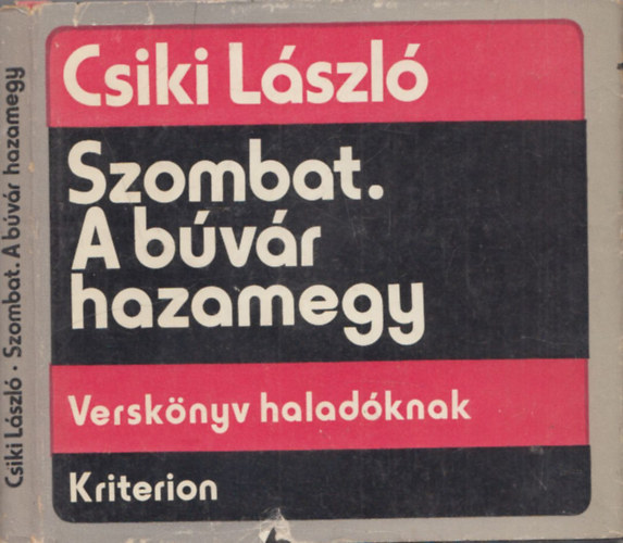 Csiki L�szl� - Szombat. A b�v�r hazamegy