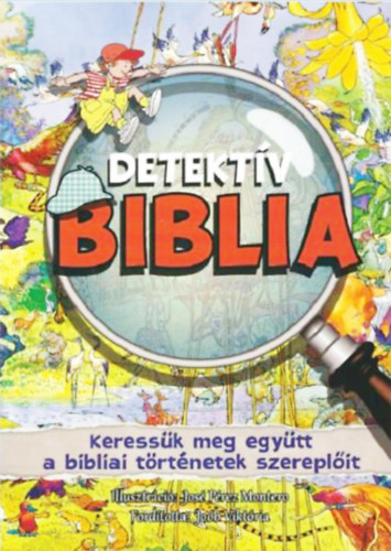 Detektv Biblia - Keressk meg egytt a bibliai trtnetek szereplit
