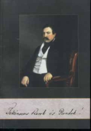 Molnr Andrs \(szerk.) - "Tekintetes karok s rendek!" Zala megye orszggylsi... 1825-1848