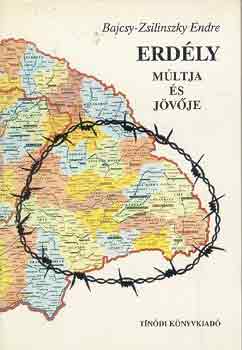 Bajcsy-Zsilinszy Endre - Erdly mltja s jvje