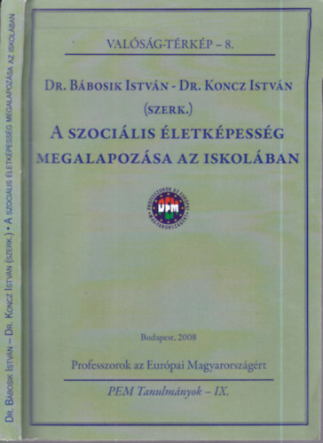 Dr. Dr. Koncz István Bábosik István - A szociális életképesség megalapozása az iskolában
