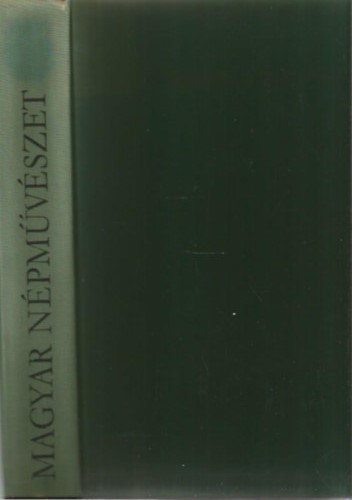 Hofer Tamás Fél Edit - Magyar népművészet