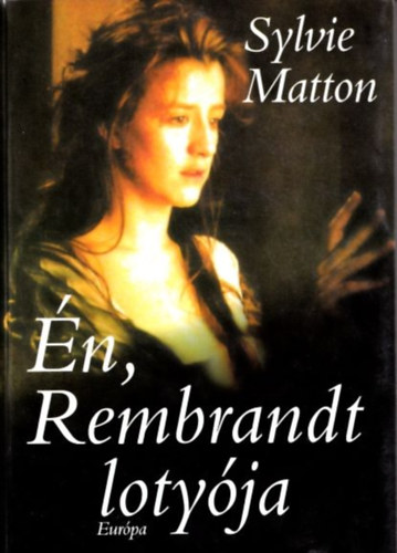 Sylvie Matton - n, Rembrandt lotyja
