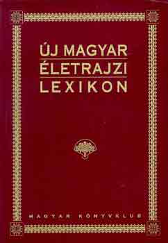 Markó László - Új Magyar Életrajzi Lexikon I. (A-Cs)