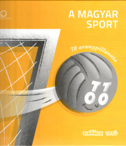 A magyar sport 70 aranypillanata