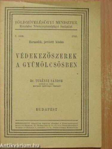 dr. Ter�nyi S�ndor - V�dekez�szerek a gy�m�lcs�sben - F�ldm�vel�s�gyi Miniszter Hivatalos N�v�nyeg�szs�g�gyi Szolg�lat 1948. 2. sz. (k�l�nlenyomat)