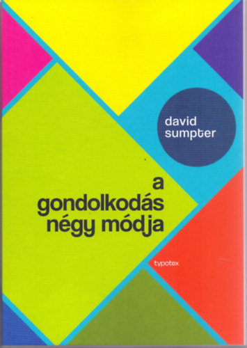 David Sumpter - A gondolkods ngy mdja