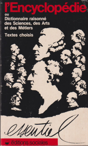 Encyclopédie ou Dictionnaire raisonné des Sciences, des Arts et des Métiers