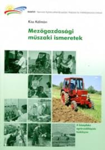 Kiss Klmn - Mezgazdasgi mszaki ismeretek