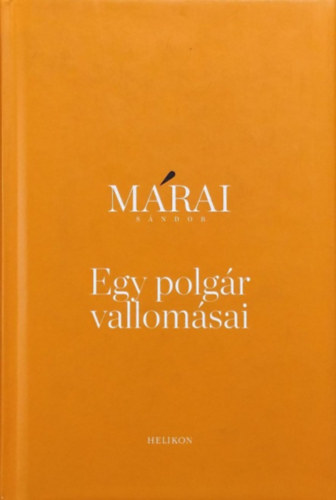 M�rai S�ndor - Egy polg�r vallom�sai