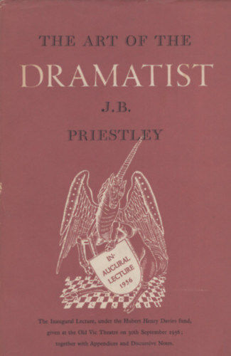 J. B. Priestley - The Art of the Dramatist
