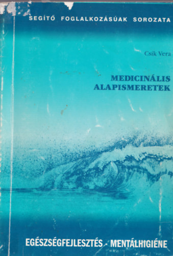 Csk Vera - Medicinlis alapismeretek