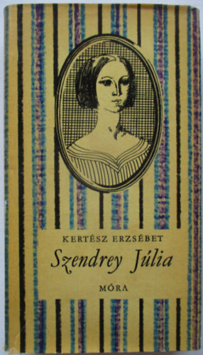 Kert�sz Erzs�bet - Szendrey J�lia