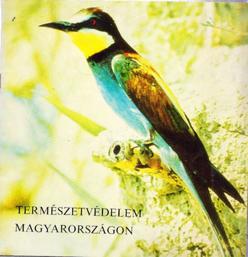 Kulcsr Pl  (szerk.) - Termszetvdelem Magyarorszgon