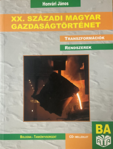 Honv�ri J�nos - XX. sz�zadi magyar gazdas�gt�rt�net