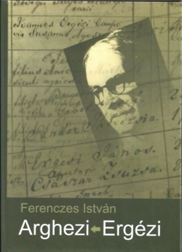 Ferenczes Istv�n - Arghezi - Erg�zi
