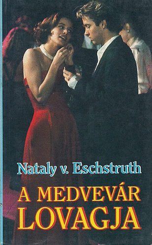 V. Nataly Eschstruth - A medvevr lovagja