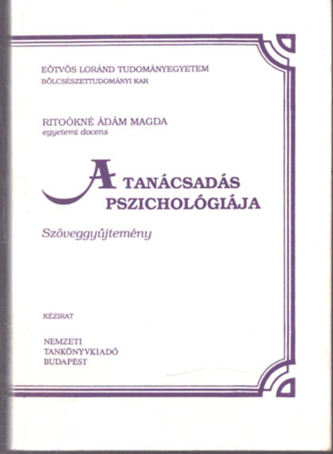 Rito�kn� �d�m Magda - A tan�csad�s pszichol�gi�ja