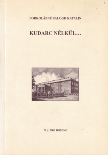 Porkolábné Balogh Katalin - Kudarc nélkül....