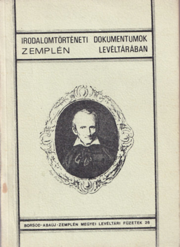 H�gye Istv�n /�ssze�ll./ - Irodalomt�rt�neti dokumentumok Zempl�n lev�lt�r�ban