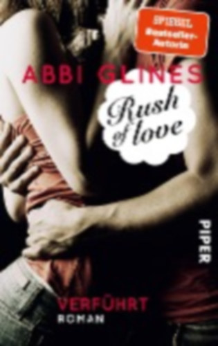 Abbi Glines - Rush of Love - Verfhrt