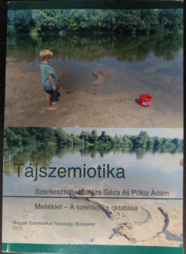 Bal�zs G�za - P�lcz �d�m  (szerk.) - T�jszemiotika