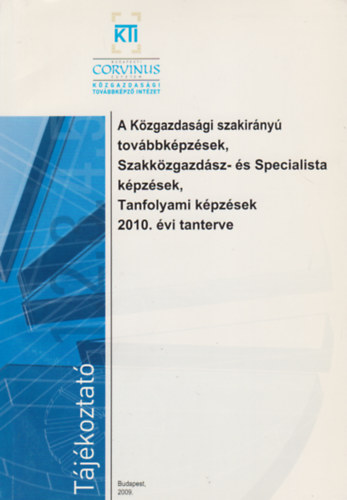 A Kzgazdasgi szakirny tovbbkpzsek, Szakkzgazdsz- s Specialista kpzsek, Tanfolyami kpzsek 2010. vi tanterve