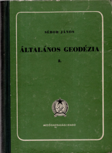 Sébor János - Általános Geodézia 2.