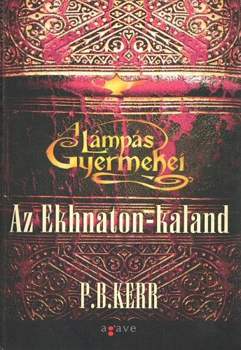 P.B. Kerr - A L�mp�s Gyermekei I. - Az Ekhnaton-kaland