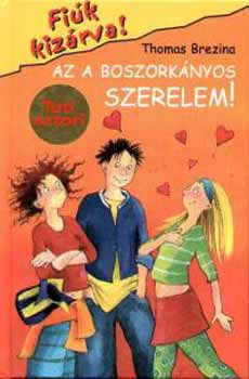 Thomas Brezina - Az a boszork�nyos szerelem!