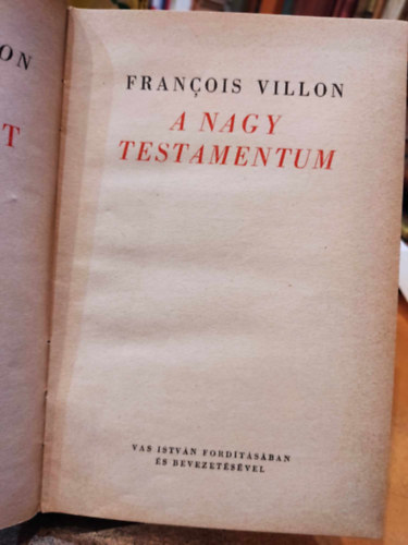 Francois Villon - A nagy testamentum (magyar-francia)