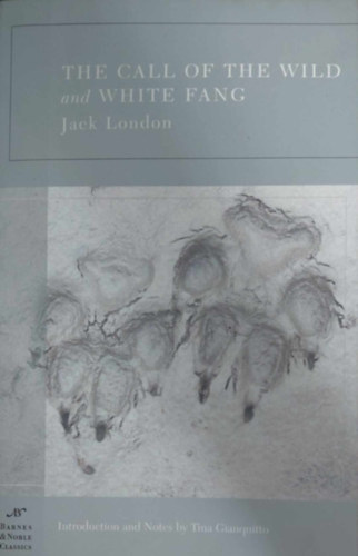 Jack London - Call of The Wild and White Fang