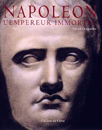 Grard Gengembre - Napolon - L'Empereur immortel