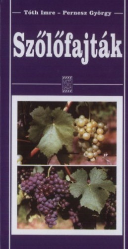 T�th Imre; Pernesz Gy�rgy - Sz�l�fajt�k
