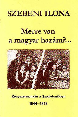 Szebeni Ilona - Merre van a magyar hazm?